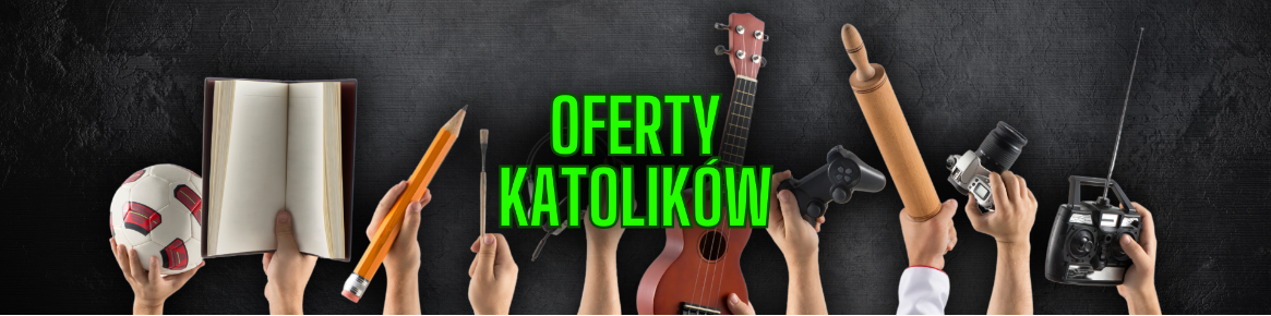 OFERTY KATOLIKÓW
